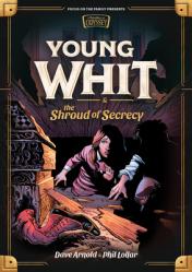  Young Whit and the Shroud of Secrecy 