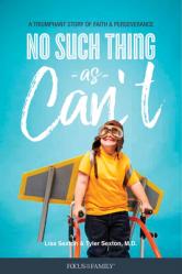  No Such Thing as Can\'t: A Triumphant Story of Faith and Perseverance 