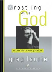  Wrestling with God: Prayer That Never Gives Up 