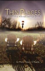  Thin Places: Where Faith Is Affirmed and Hope Dwells 