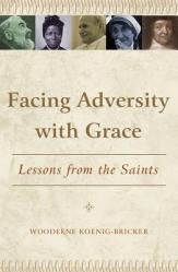  Facing Adversity with Grace: Lessons from the Saints 