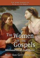  The Women of the Gospels: Missionaries of God\'s Love 