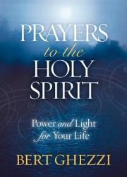  Prayers to the Holy Spirit: Power and Light for Your Life 