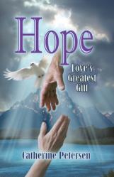  Hope: Love\'s Greatest Gift 
