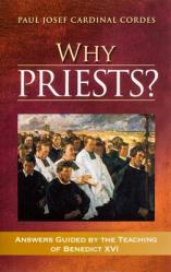  Why Priests?: Answers Guided by the Teaching of Benedict XVI 