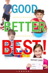  Good, Better, Best!: Fostering Good Work Habits in Children 