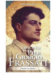  Coached by Pier Giorgio Frassati: Lessons in Justice 