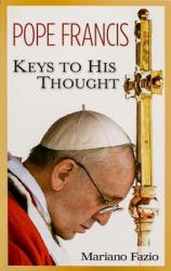  Pope Francis: Keys to His Thought 