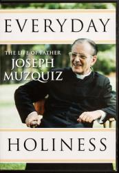  Everyday Holiness: The Life of Father Joseph Muzquiz DVD 
