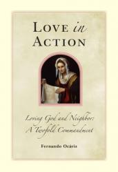  Love in Action: Loving God and Neighbor, a Twofold Commandment 