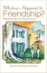  Whatever Happened to Friendship? 