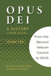  Opus Dei: A History (1928-2016), Volume Two 