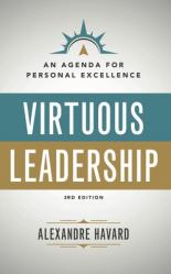  Virtuous Leadership: An Agenda for Personal Excellence: Third Edition 