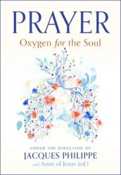  Prayer: Oxygen for the Soul 
