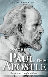  Coached by Paul the Apostle: Lessons in Transformation 