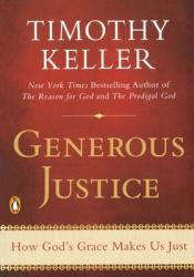  Generous Justice: How God\'s Grace Makes Us Just 