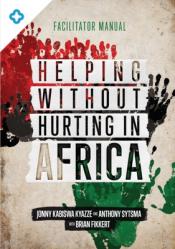  Helping Without Hurting in Africa: Facilitator Manual 