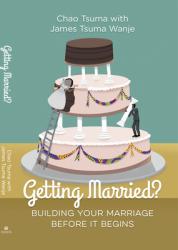  Getting Married?: Building Your Marriage Before It Begins 