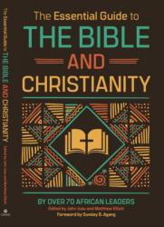  The Essential Guide to the Bible and Christianity 