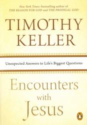 Encounters with Jesus: Unexpected Answers to Life\'s Biggest Questions 