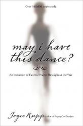  May I Have This Dance?: An Invitation to Faithful Prayer Throughout the Year 