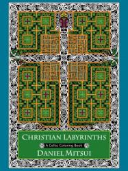  Christian Labyrinths: A Celtic Coloring Book 