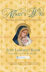  Mary\'s Way: The Power of Entrusting Your Child to God 