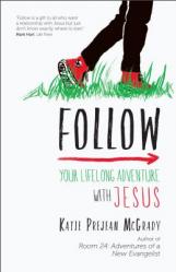  Follow: Your Lifelong Adventure with Jesus 