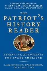  The Patriot\'s History Reader: Essential Documents for Every American 