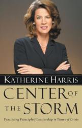  Center of the Storm: Practicing Principled Leadership in Times of Crisis 