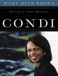  Condi: The Life of a Steel Magnolia 