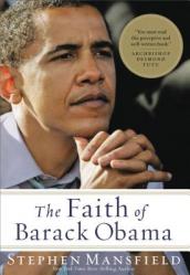  The Faith of Barack Obama: A Spiritual Biography of an American President 