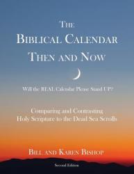  The Biblical Calendar Then and Now 