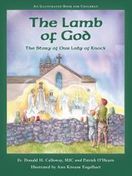 The Lamb of God: The Story of Our Lady of Knock 