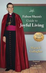  Fulton Sheen\'s Guide to Joyful Living 