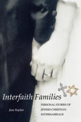  Interfaith Families: Personal Stories of Jewish-Christian Intermarriage 