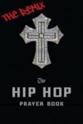  The Hip Hop Prayer Book 