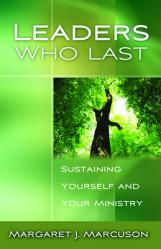  Leaders Who Last: Sustaining Yourself and Your Ministry 