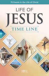  Life of Jesus Time Line: 75 Events in the Life of Christ 