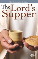  The Lord\'s Supper: Holy Communion Explained 