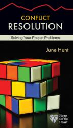  Conflict Resolution: Solving Your People Problems 