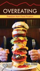  Overeating: Freedom from Food Fixation 