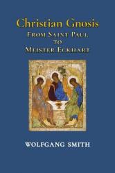  Christian Gnosis: From Saint Paul to Meister Eckhart 
