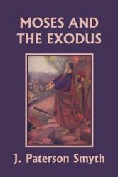 Moses and the Exodus (Yesterday\'s Classics) 