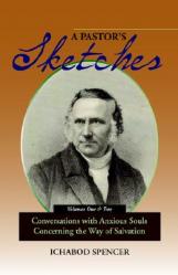  A Pastor\'s Sketches: Conversations with Anxious Souls Concerning the Way of Salvation 
