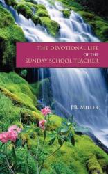  The Devotional Life of the Sunday School Teacher 