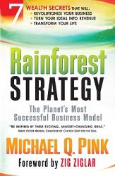  Rainforest Strategy: The Planet\'s Most Successful Business Model 