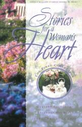  Stories for a Woman\'s Heart: Over 100 Stories to Encourage Her Soul 