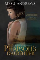  The Pharaoh\'s Daughter: A Treasures of the Nile Novel 