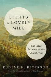  Lights a Lovely Mile: Collected Sermons of the Church Year 